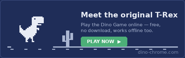 Chrome Dino Game — play the T-Rex runner online for free